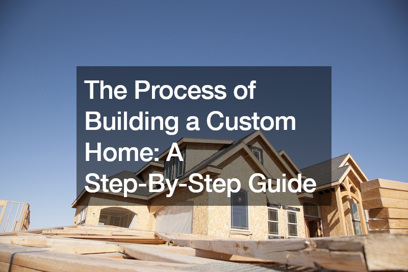 process of building a custom home